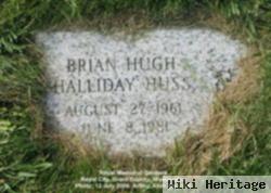 Brian Hugh Halliday Huss