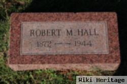 Robert M. Hall