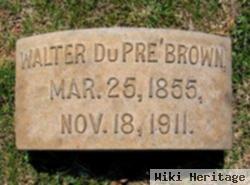 Walter Dupre' Brown