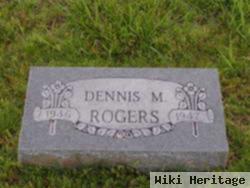 Dennis M. Rogers