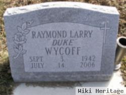 Raymond Larry "duke" Wycoff