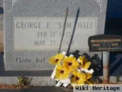 George E "sam" Hall