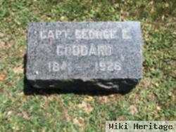 Capt George E. Goddard