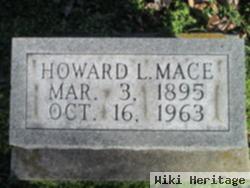 Howard L Mace