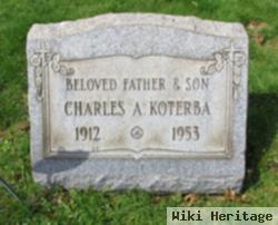 Charles A Koterba