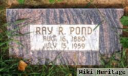 Ray R. Pond