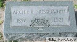 Archie B Musselwhite