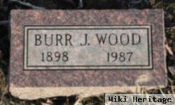 Burr J Wood