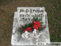 M D Brown