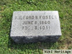 Milford B Foster