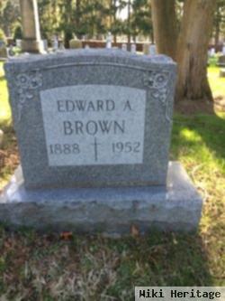 Edward A Brown