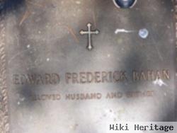 Edward Frederick Bahan