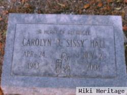 Carolyn June "sissy" Hall