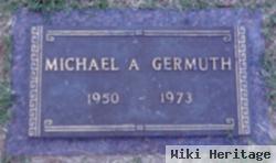 Michael A Germuth