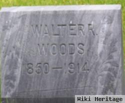 Walter R Woods