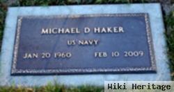 Michael D Haker