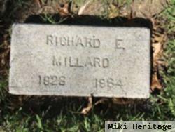 Richard E Millard