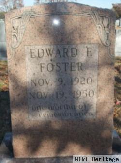 Edward F Foster