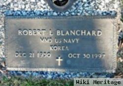 Robert L Blanchard