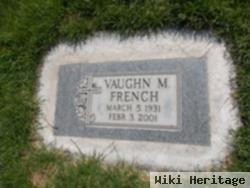 Vaughn M. French