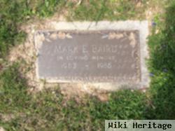 Mark E Baird