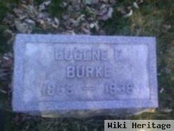 Eugene E Burke