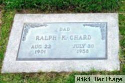 Ralph K Chard