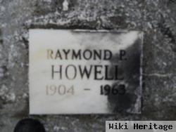 Raymond P Howell