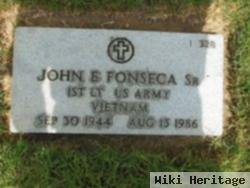 John E Fonseca, Sr