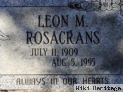 Leon M Rosacrans