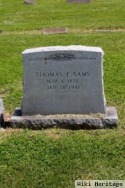 Thomas E Sams