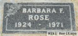 Barbara F Rose