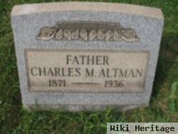 Charles M Altman