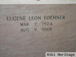 Eugene Leon Foehner