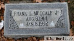 Frank L Metcalf, Jr