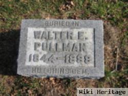 Walter E Pullman