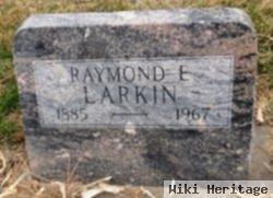 Raymond E. Larkin