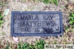 Marla Kay Matthews