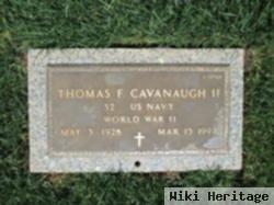Thomas F. Cavanaugh, Ii