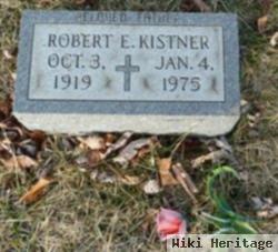 Robert E. Kistner