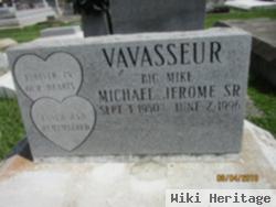 Michael Jerome "big Mike" Vavasseur, Sr