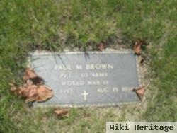 Paul M Brown