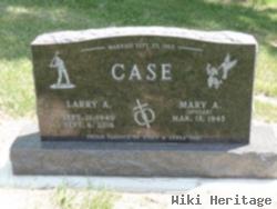 Larry A. Case