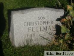 Christopher E Fullman