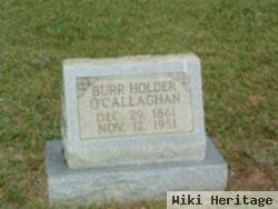 Burr Holder O'callaghan