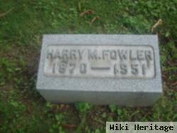 Harry M. Fowler