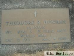 Theodore R Howren