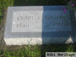 Evart T Mason