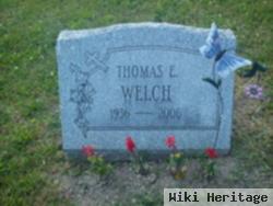 Thomas E Welch