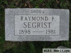 Raymond Fredrick Segrist